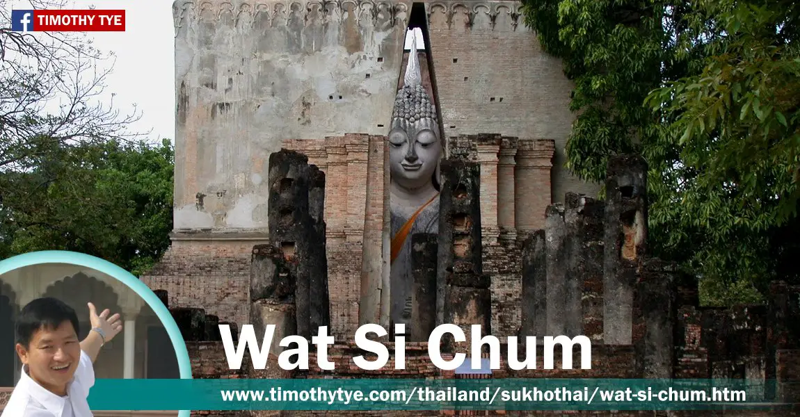 Wat Si Chum, Sukhothai